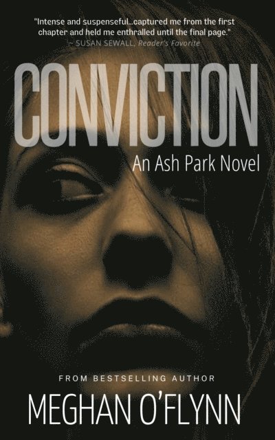 Meghan O'Flynn - Conviction: A Gritty Crime Thriller with a Romantic Suspense Twist, E-bok