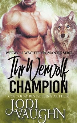 Jodi Vaughn - Ihr Werwolf Champion, Häftad
