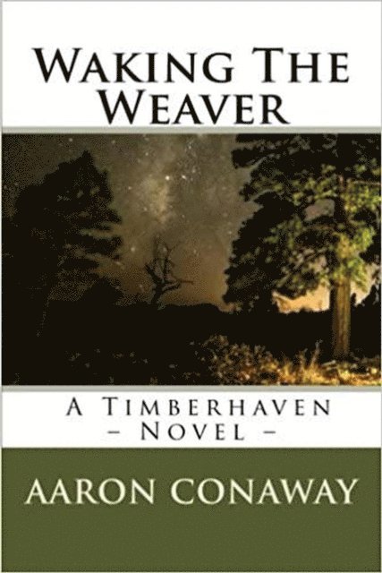 Aaron Conaway - Waking The Weaver, E-bok. Tillgänglighet: Lägg i varukorg