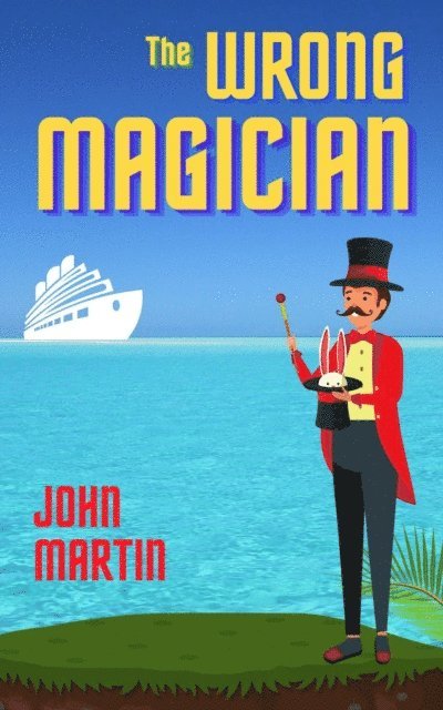John Martin - Wrong Magician, E-bok