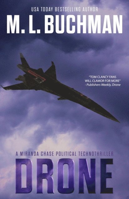 M. L. Buchman - Drone: a Political Technothriller, E-bok