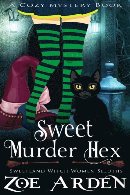 Zoe Arden - Sweet Murder Hexes (#4, Sweetland Witch Women Sleuths) (A Cozy Mystery Book), E-bok