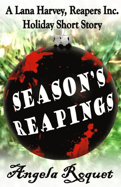 Angela Roquet - Season's Reapings, E-bok