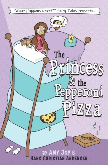 Hans Christian Andersen, Amy Joy - Princess & the Pepperoni Pizza, E-bok