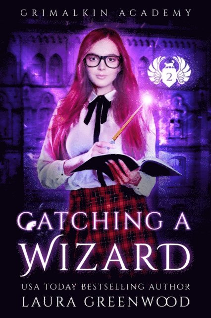 Laura Greenwood - Catching A Wizard, E-bok
