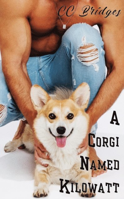 CC Bridges - Corgi Named Kilowatt, E-bok. Tillgänglighet: Lägg i varukorg