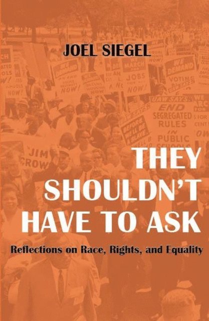 Joel Siegel - They Shouldn't Have to Ask, E-bok