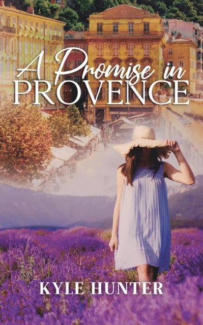 Kyle Hunter - Promise in Provence, E-bok