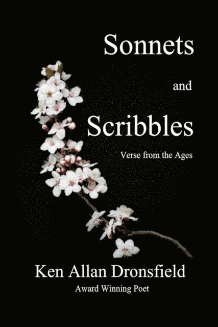 Ken Allan Dronsfield - Sonnets and Scribbles, E-bok