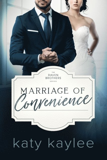 Katy Kaylee - Marriage of Convenience, E-bok