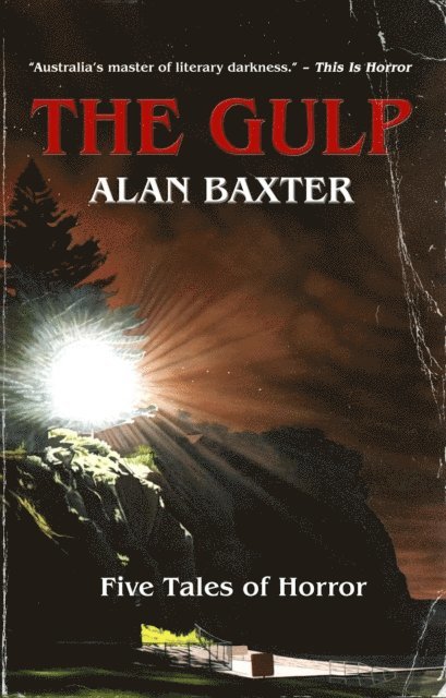 Alan Baxter - Gulp, E-bok