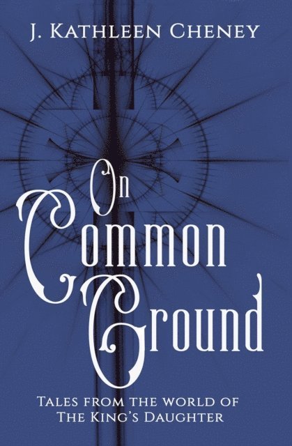 J. Kathleen Cheney - On Common Ground, E-bok. Tillgänglighet: Lägg i varukorg