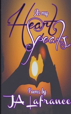 Ja LaFrance - As My Heart Speaks, Häftad