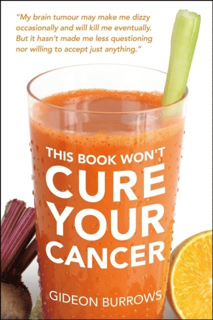 Gideon Burrows - Book Won't Cure Your Cancer, E-bok. Tillgänglighet: Lägg i varukorg