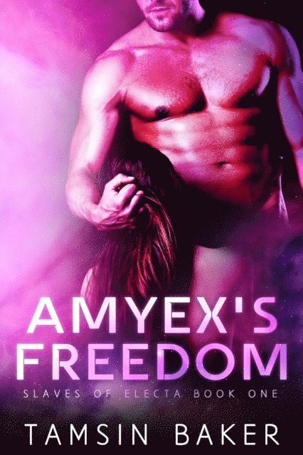 Tamsin Baker - Amyex's Freedom, E-bok