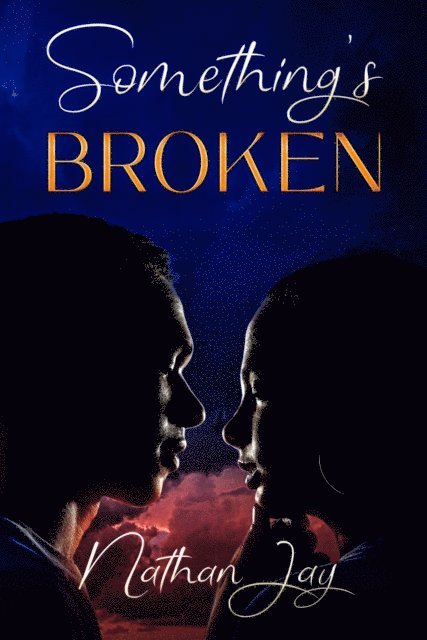 Nathan Jay - Something's Broken, E-bok