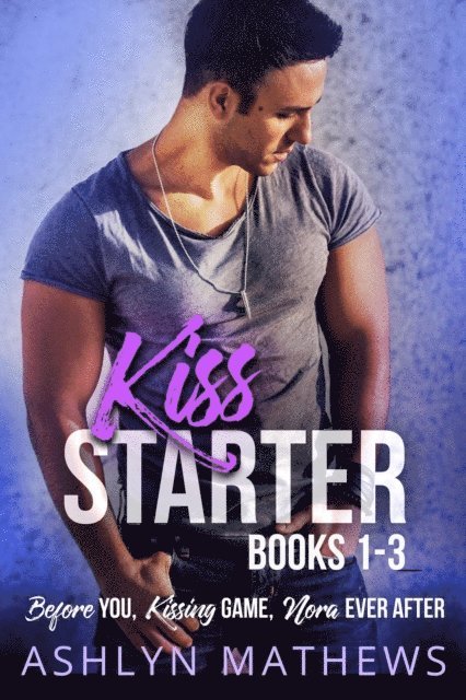 Ashlyn Mathews - Kiss Starter Books 1-3, E-bok