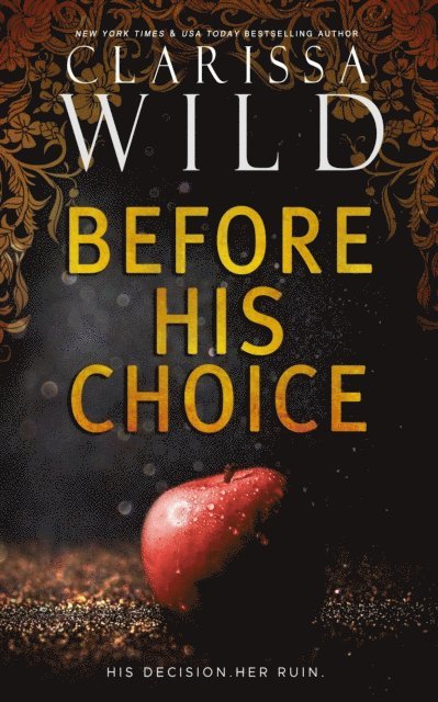 Clarissa Wild - Before His Choice, E-bok