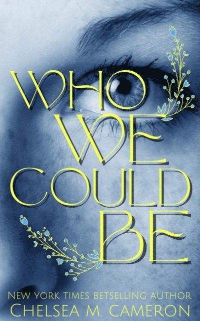 Chelsea M. Cameron - Who We Could Be, E-bok. Tillgänglighet: Lägg i varukorg