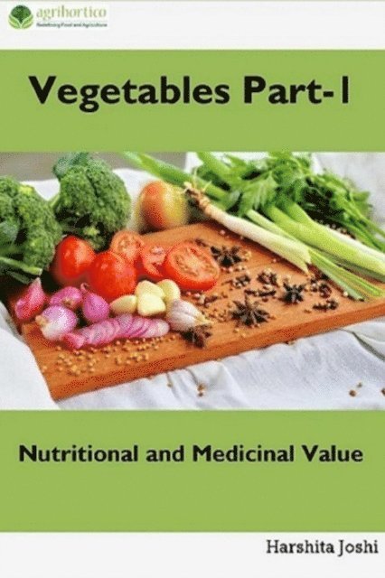 Harshita Joshi - Vegetables: Nutritional and Medicinal Value, E-bok. Tillgänglighet: Lägg i varukorg