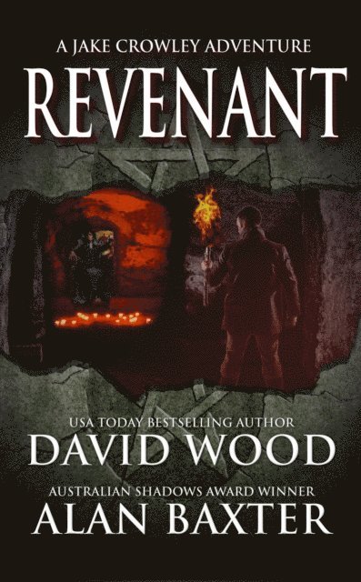 Alan Baxter, David Wood - Revenant- A Jake Crowley Adventure, E-bok