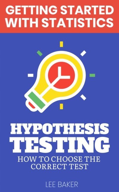 Lee Baker - Hypothesis Testing, E-bok