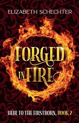 Elizabeth Schechter - Forged in Fire, Häftad