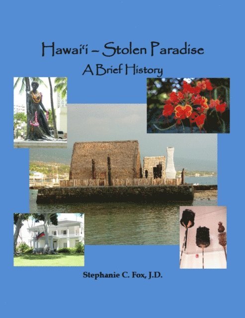 Stephanie C. Fox - Hawai'i - Stolen Paradise: A Brief History, E-bok