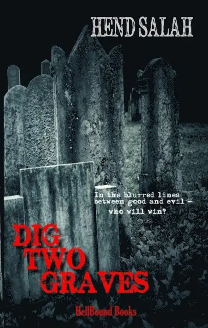 Hend Salah - Dig Two Graves, E-bok. Tillgänglighet: Lägg i varukorg