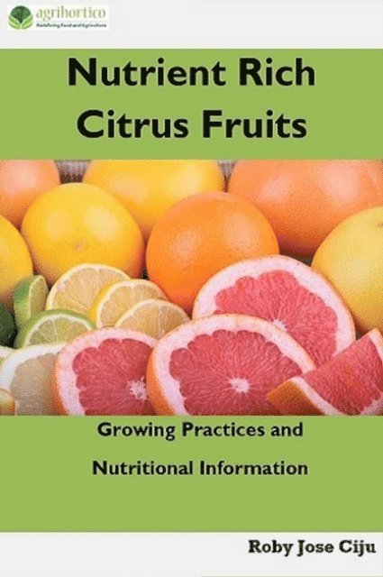 Roby Jose Ciju - Nutrient Rich Citrus Fruits, E-bok