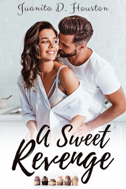 Juanita D. Houston - Sweet Revenge, E-bok