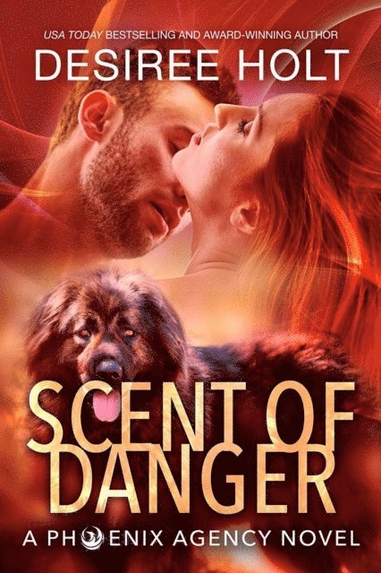 Desiree Holt - Scent of Danger, E-bok