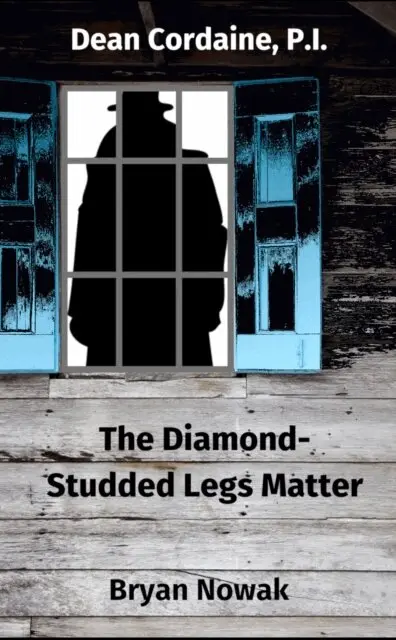 Bryan Nowak - Dean Cordaine: The Diamond-Studded Legs Matter, E-bok. Tillgänglighet: Lägg i varukorg