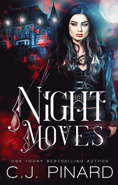 C.J. Pinard - Night Moves (A Vampire Romance), E-bok