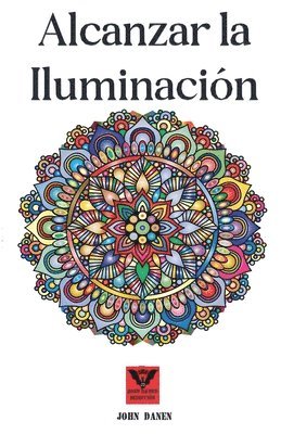 John Danen - Alcanzar la iluminación, Häftad. Tillgänglighet: Lägg i varukorg