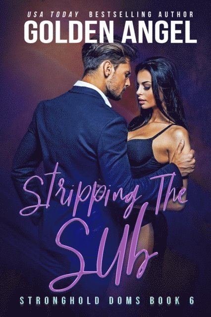Golden Angel - Stripping the Sub, E-bok