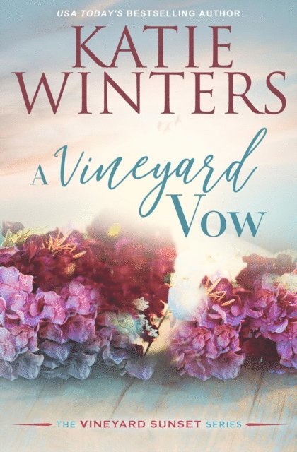 Katie Winters - Vineyard Vow, E-bok