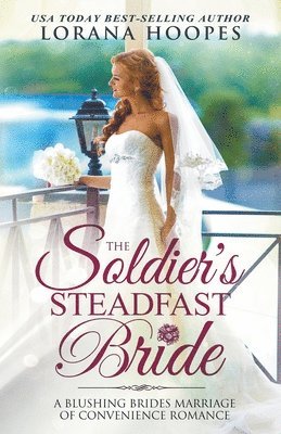 Lorana Hoopes - Soldier's Steadfast Bride, Häftad