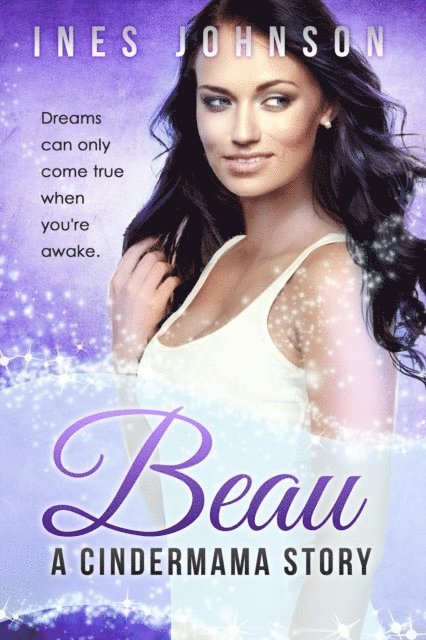 Ines Johnson - Beau: a Cindermama Story, E-bok