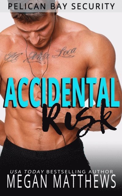 Megan Matthews - Accidental Risk, E-bok