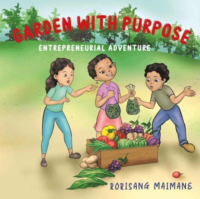 Rorisang Maimane - Garden With Purpose: Entrepreneurial Adventure, E-bok