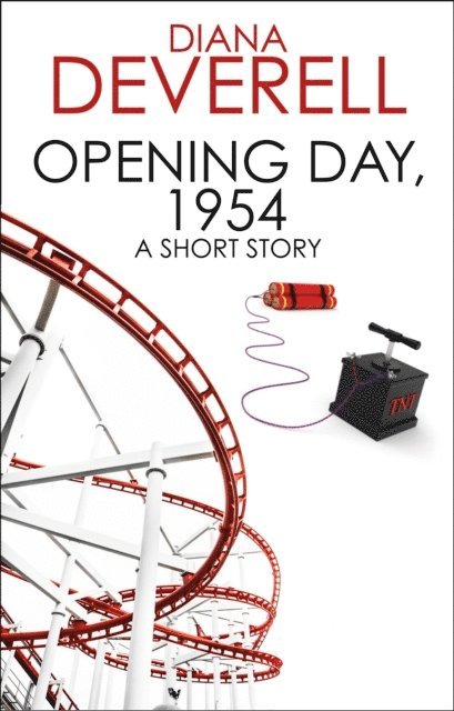Diana Deverell - Opening Day, 1954: A Short Story, E-bok