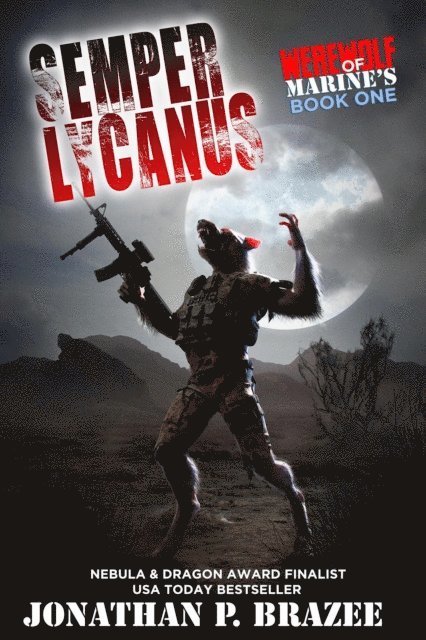 Jonathan P. Brazee - Semper Lycanus, E-bok