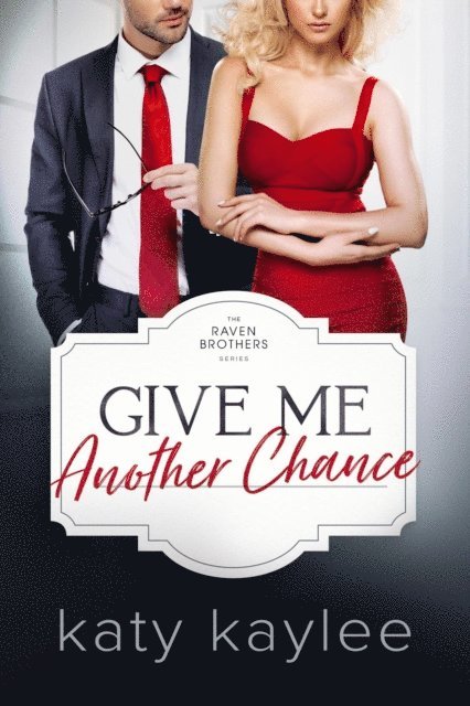 Katy Kaylee - Give Me Another Chance, E-bok