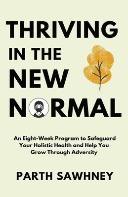 Parth Sawhney - Thriving? ?in? ?the? ?New? ?Normal, Häftad. Tillgänglighet: Lägg i varukorg