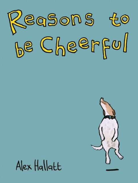 Alex Hallatt - Reasons to be Cheerful, E-bok. Tillgänglighet: Lägg i varukorg