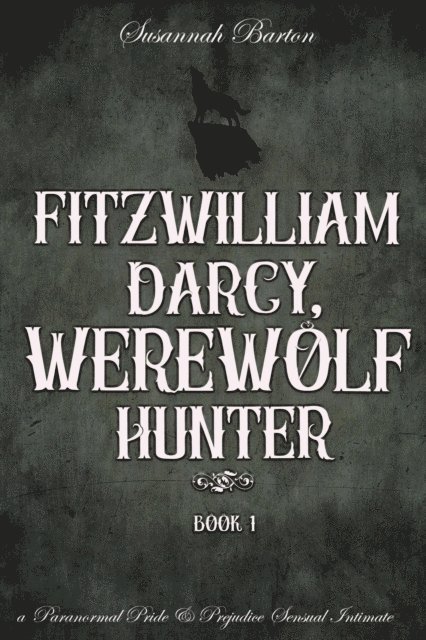 Jane Hunter, Susannah Barton - Fitzwilliam Darcy, Werewolf Hunter, E-bok