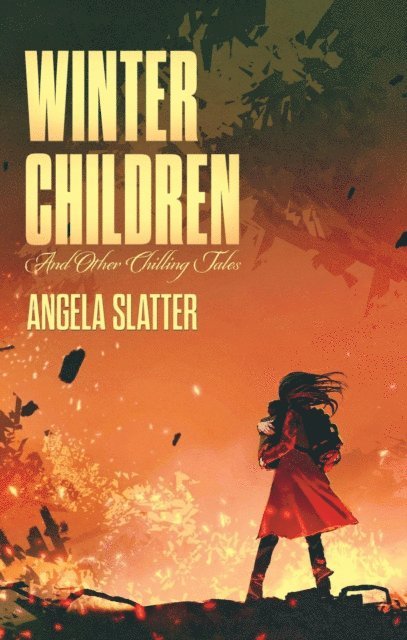 Angela Slatter - Winter Children and Other Chilling Tales, E-bok
