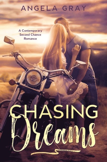 Angela Gray - Chasing Dreams, E-bok