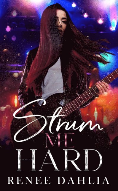 Renee Dahlia - Strum Me Hard, E-bok. Tillgänglighet: Lägg i varukorg